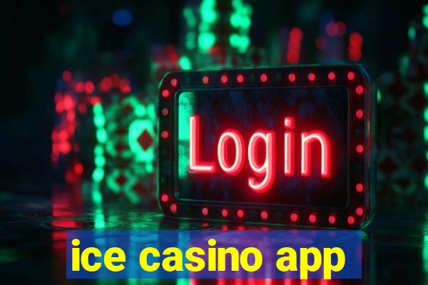 ice casino app