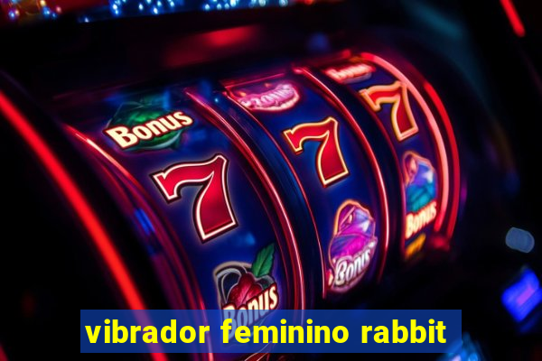 vibrador feminino rabbit