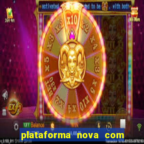 plataforma nova com bonus no cadastro