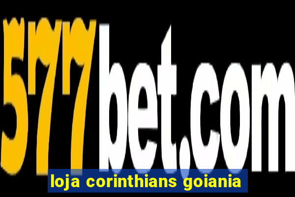 loja corinthians goiania