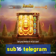 sub16 telegram