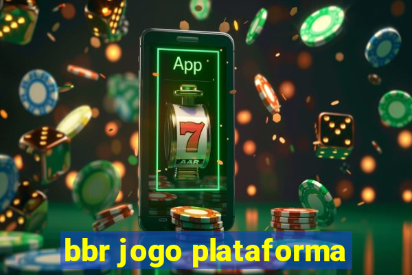 bbr jogo plataforma