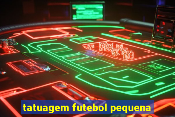 tatuagem futebol pequena