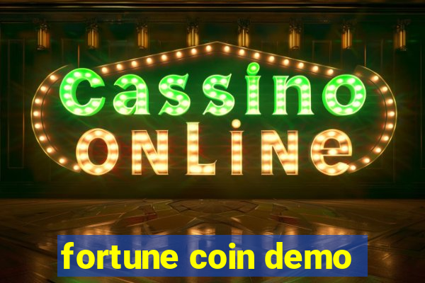 fortune coin demo