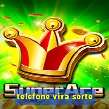 telefone viva sorte