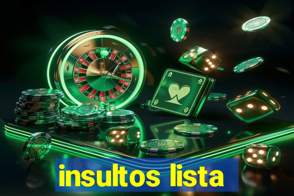 insultos lista