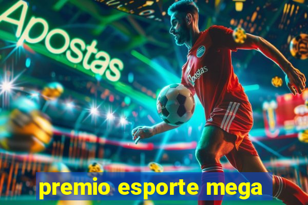 premio esporte mega