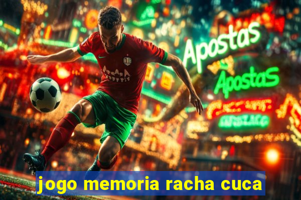 jogo memoria racha cuca