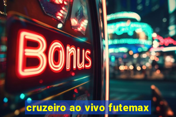 cruzeiro ao vivo futemax