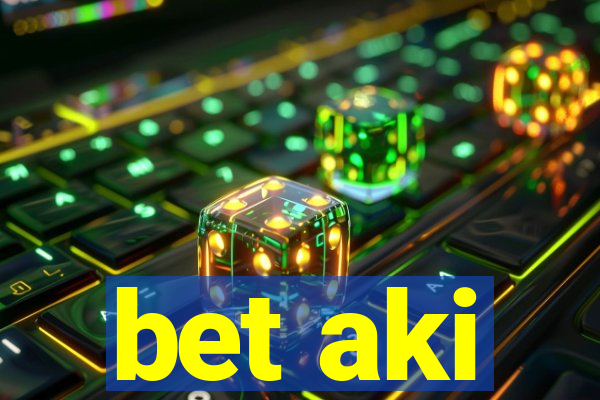 bet aki