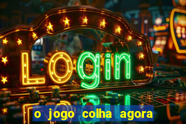 o jogo colha agora paga mesmo