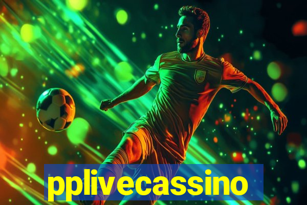 pplivecassino