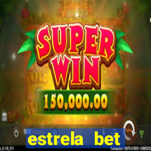 estrela bet download app