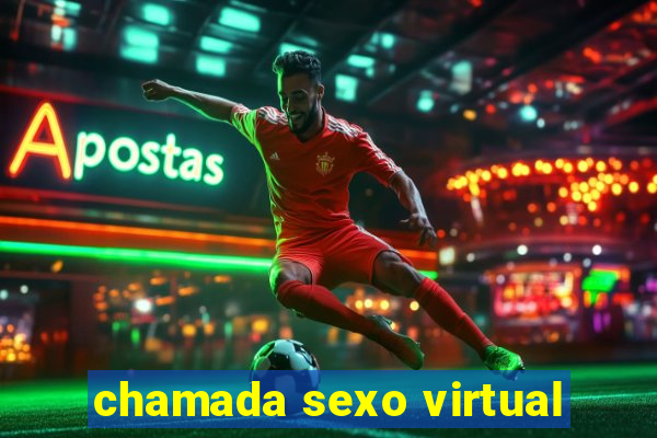 chamada sexo virtual