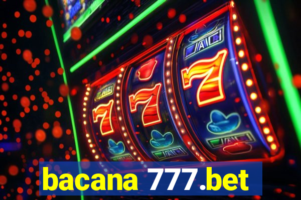 bacana 777.bet