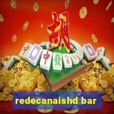 redecanaishd bar