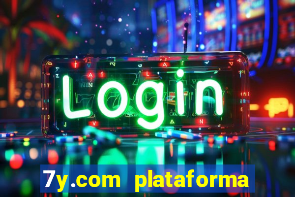 7y.com plataforma de jogos