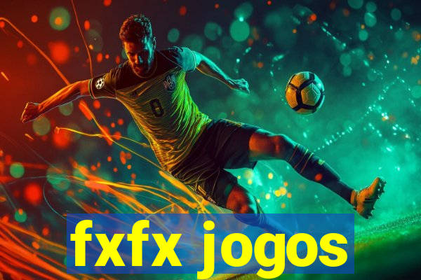 fxfx jogos