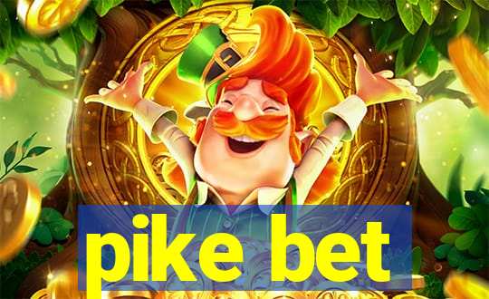 pike bet