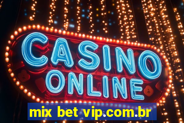 mix bet vip.com.br