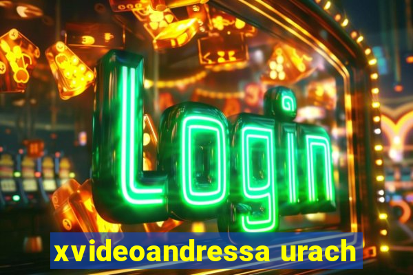 xvideoandressa urach