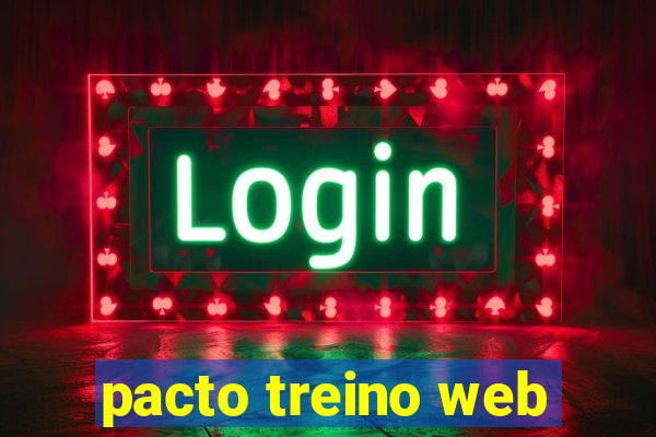 pacto treino web