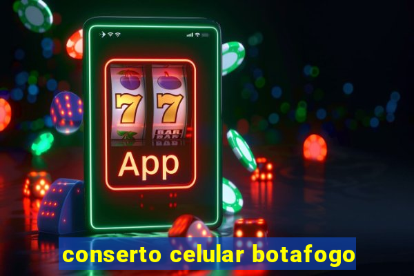 conserto celular botafogo