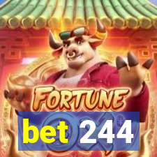 bet 244