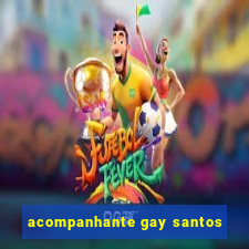 acompanhante gay santos