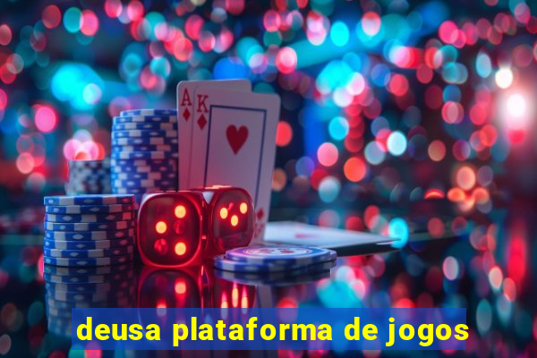 deusa plataforma de jogos