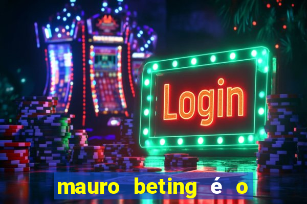 mauro beting é o dono da sportingbet