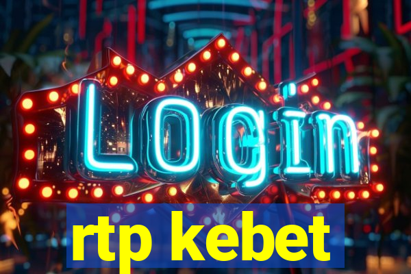 rtp kebet