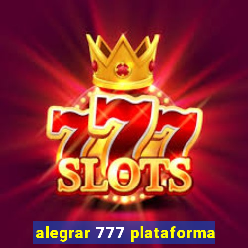 alegrar 777 plataforma