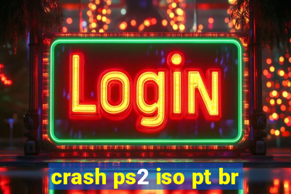 crash ps2 iso pt br