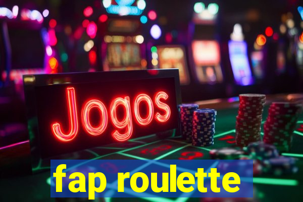 fap roulette