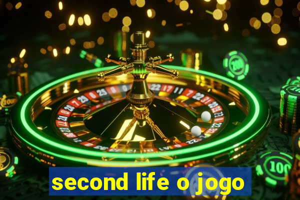 second life o jogo