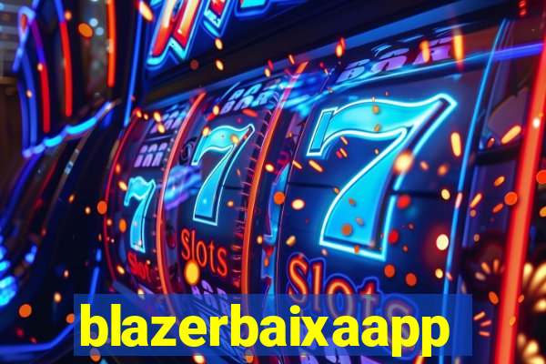 blazerbaixaapp