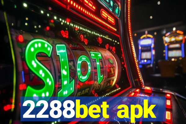 2288bet apk