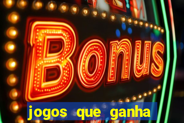 jogos que ganha dinheiro gratuito