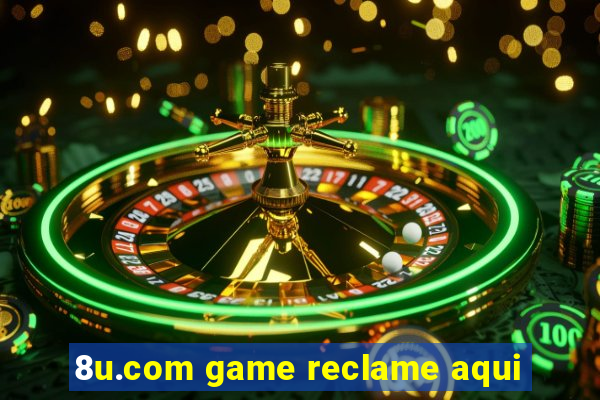 8u.com game reclame aqui