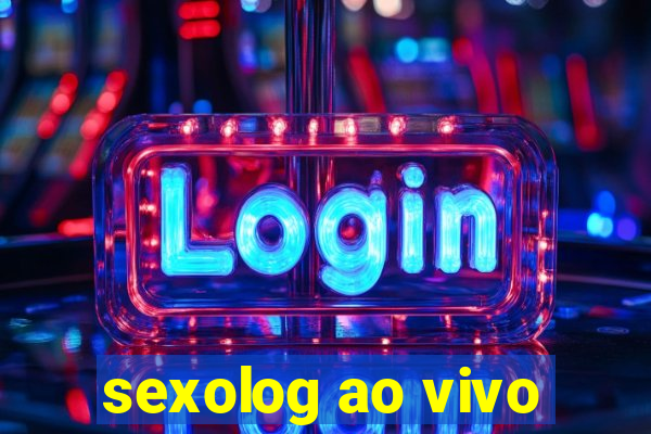 sexolog ao vivo