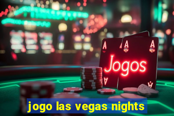 jogo las vegas nights