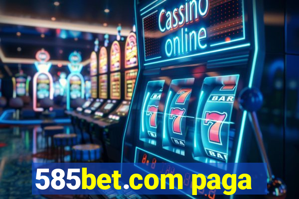 585bet.com paga