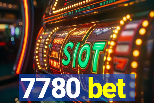 7780 bet