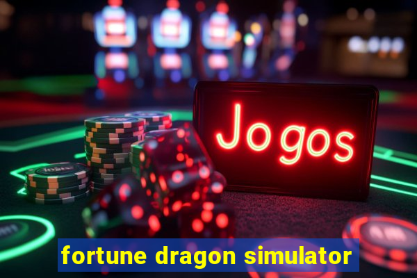 fortune dragon simulator