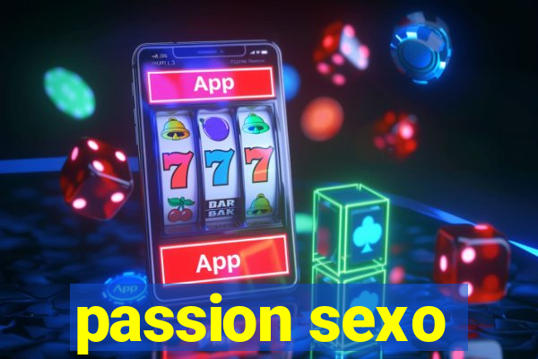 passion sexo