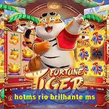 hotms rio brilhante ms