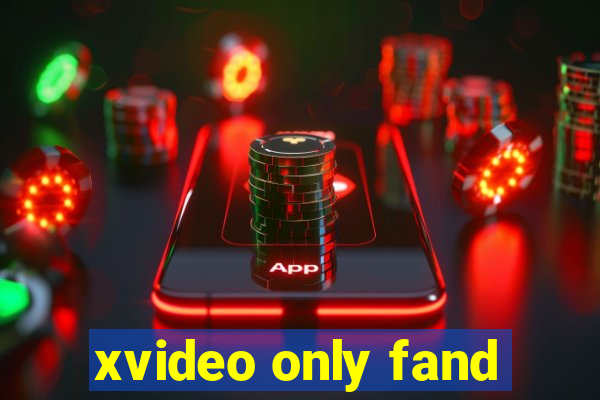 xvideo only fand