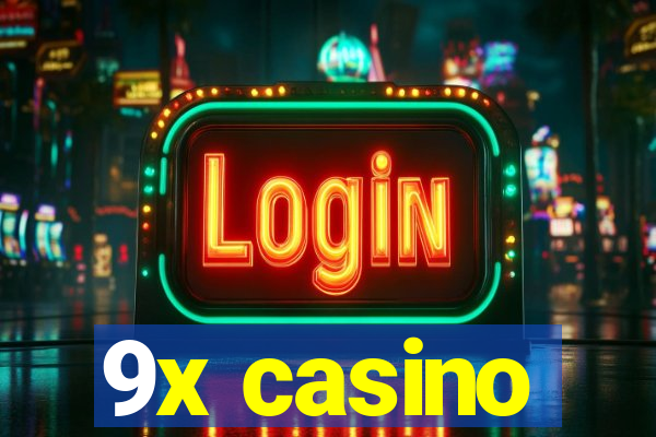 9x casino