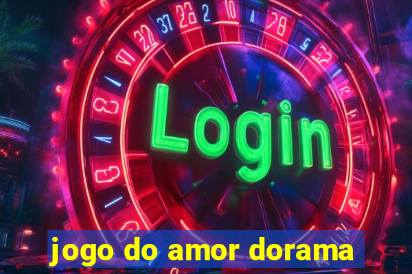 jogo do amor dorama